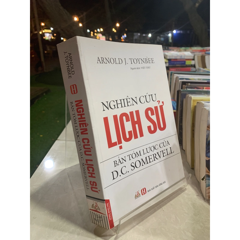NGHIÊN CỨU LỊCH SỬ: BẢN TÓM LƯỢC CỦA D.C.SOMERVELL - ARNOLD J. TOYNBEE 533245