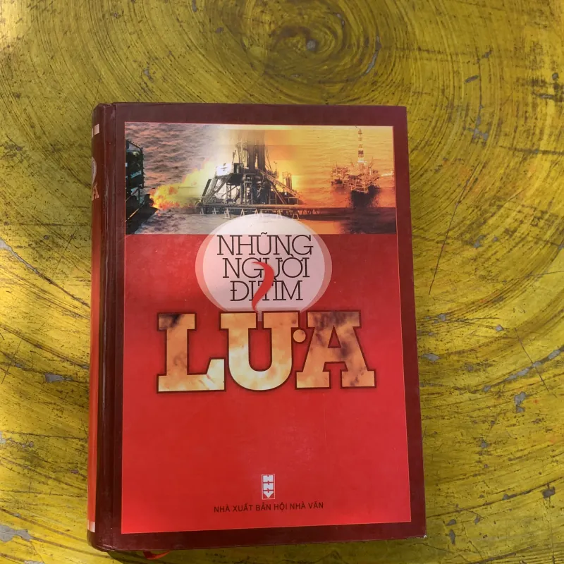 NHỮNG NGƯỜI ĐI TÌM LỬA- TẠ DUY ANH CHỦ BIÊN  780592