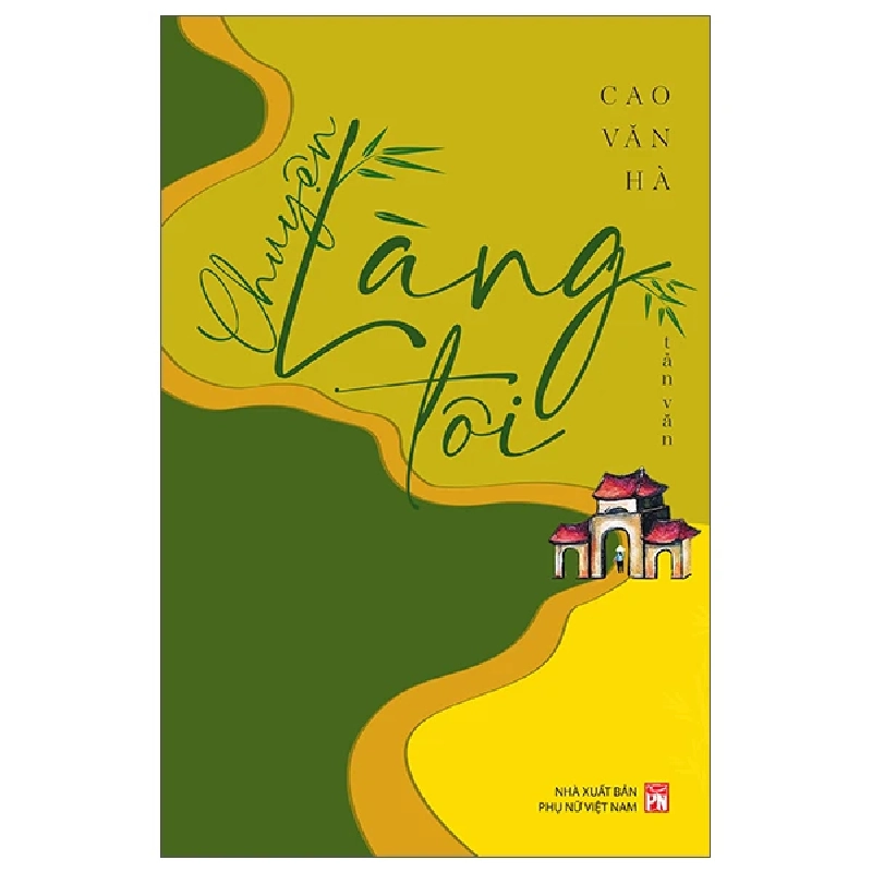 Chuyện làng tôi - Cao Văn Hà - 2023 - Văn Học Blogmeo040226 793646