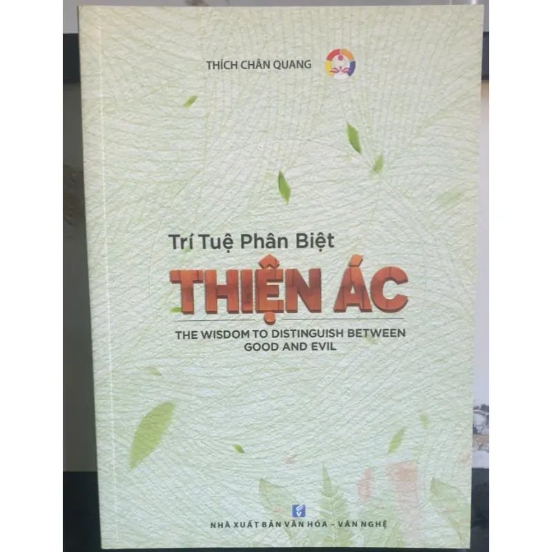 Trí Tuệ Phân Biệt Thiện Ác - Thích Chân Quang 758493