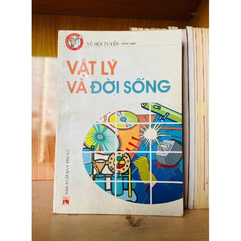 Vật lý và Đời sống - KHOA HỌC ĐỜI SỐNG - VAVO2911-185 924880