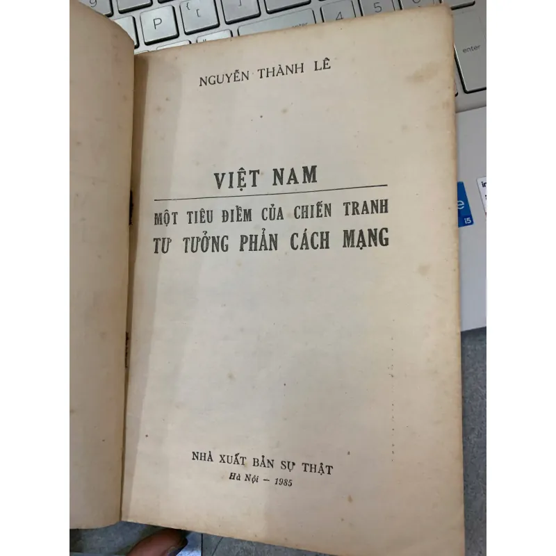 VIỆT NAM MỘT TIÊU ĐIỂM CỦA CHIẾN TRANH TƯ TƯỞNG PHẢN CÁCH MẠNG - NGUYỄN THÀNH LÊ 931197