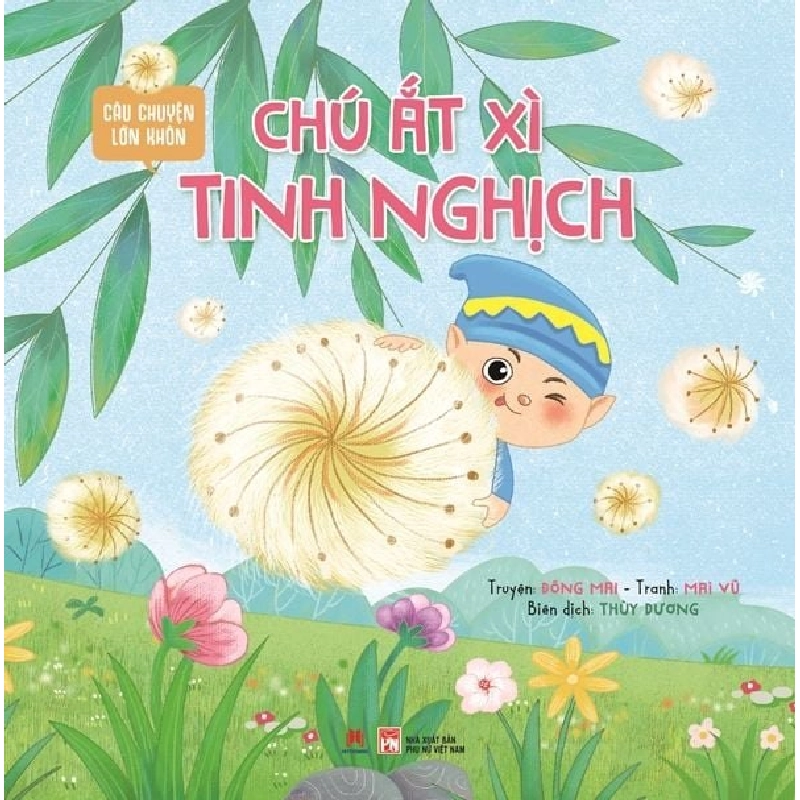 Câu chuyện lớn khôn - Chú ắt xì tinh nghịch (HH) Mới 100% HCM.PO Độc quyền - Thiếu nhi - Chiết khấu cao 343257