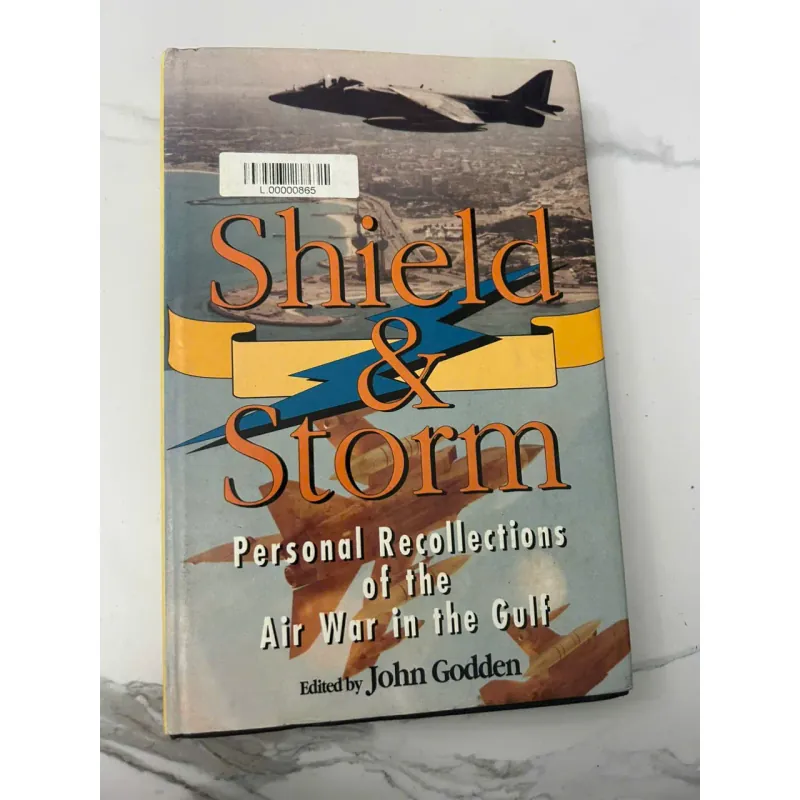 Shield & Storm: Personal Recollections of the Air War in the Gulf 705877