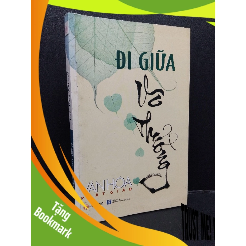 (TẶNG BOOKMARK) Đi giữa vô thường mới mới 80% ố nhẹ 2012 RBK1008 Văn hóa Phật giáo TÂM LINH - TÔN GIÁO - THIỀN 942967
