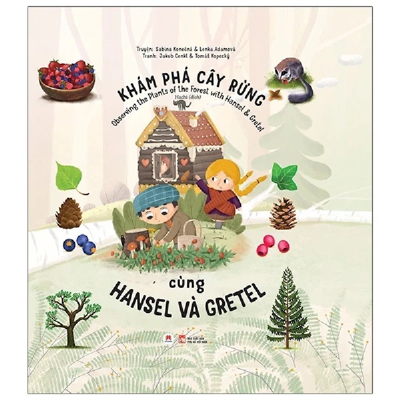 Khám Phá Cây Rừng Cùng Hansel Và Gretel (Bìa Cứng) - Sabina Konečná, Lenka Adamová, Jakub Cenkl, Tomáš Kopecký 191262