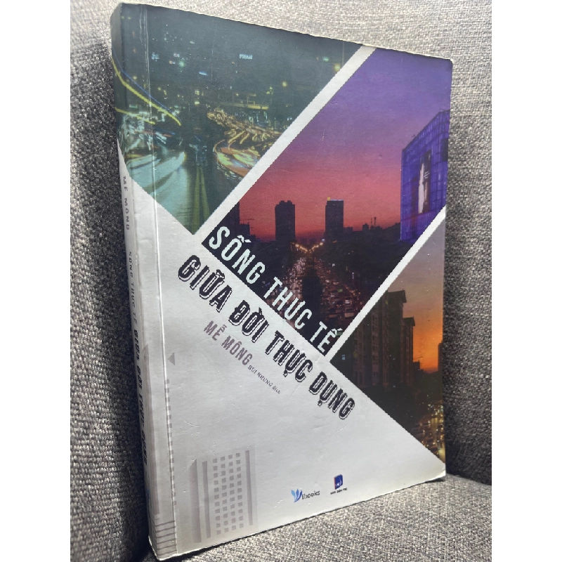 Sống thực tế giữa đời thực dụng Mễ Mông 2019 mới 80% bẩn viền HPB 1105 451386