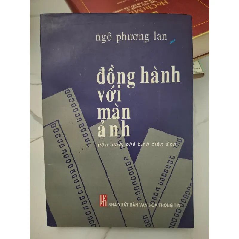 Đồng hành với màn ảnh: Tiểu luận, phê bình điện ảnh - Ngô Phương Lan 696306