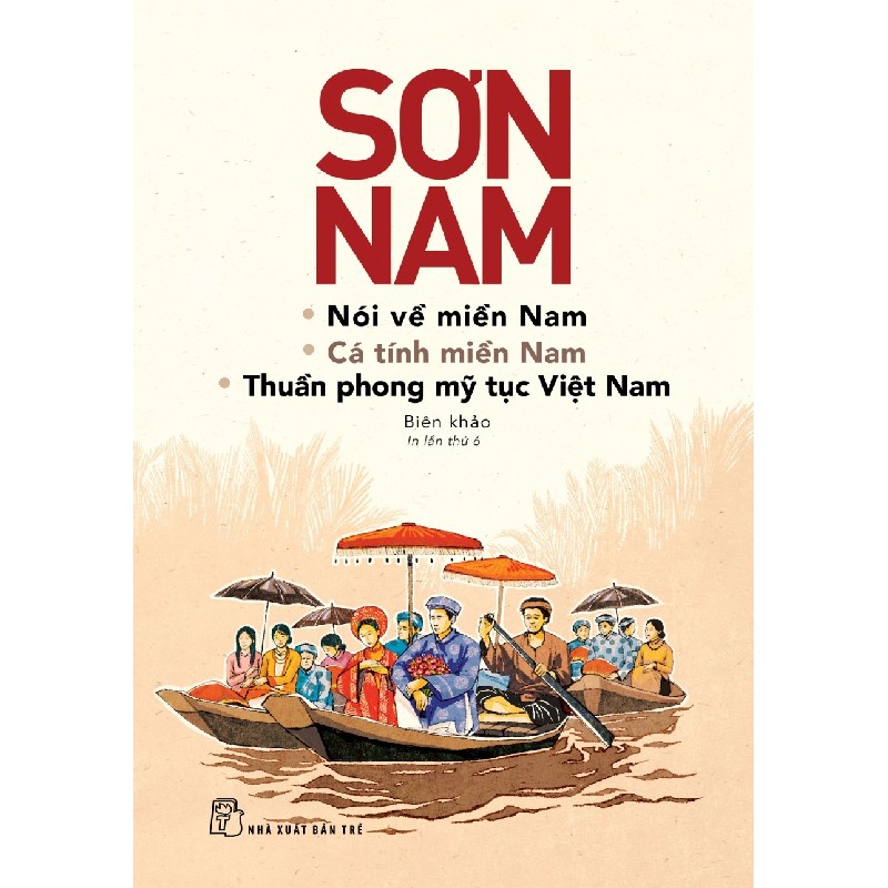 Nói Về Miền Nam - Cá Tính Miền Nam - Thuần Phong Mỹ Tục Việt Nam - Sơn Nam 140693