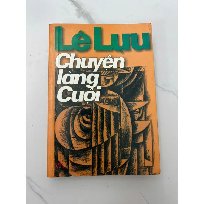 Chuyện Làng Cuối - Lê Lựu - Tiểu thuyết / Truyện ngắn 658067