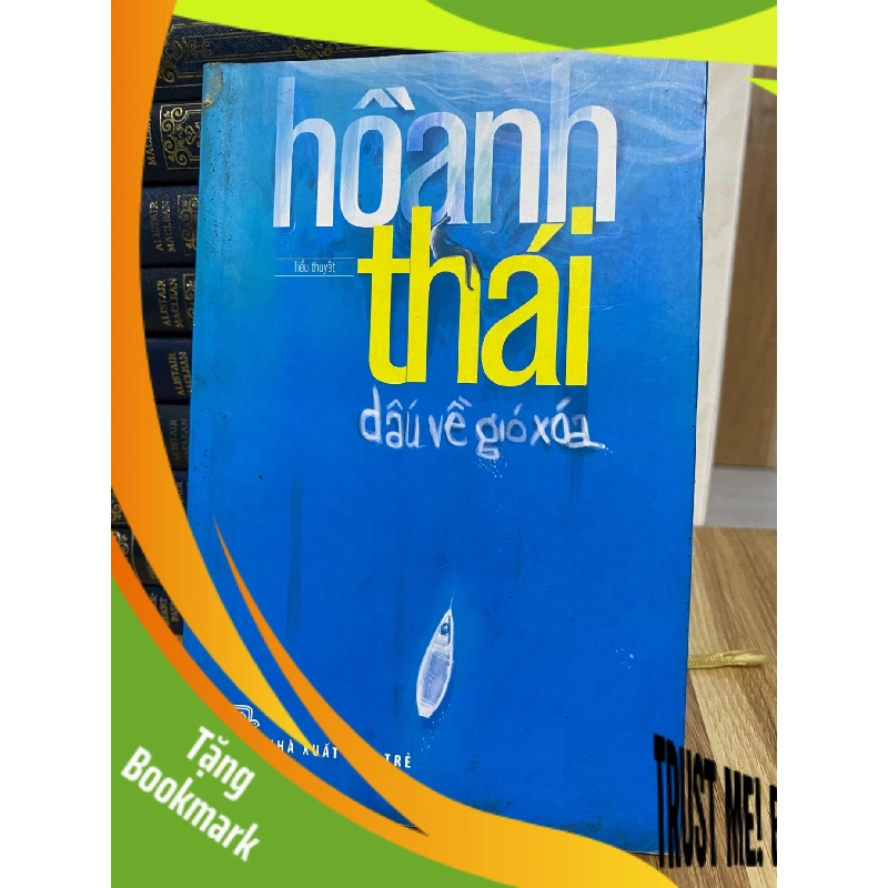 (TẶNG BOOKMARK) Dấu về gió xoá- Hồ Anh Thái Sách văn học RBK0302 942691