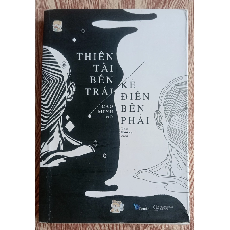 Thiên Tài Bên Trái Kẻ Điên Bên Phải- Cao Minh 531932