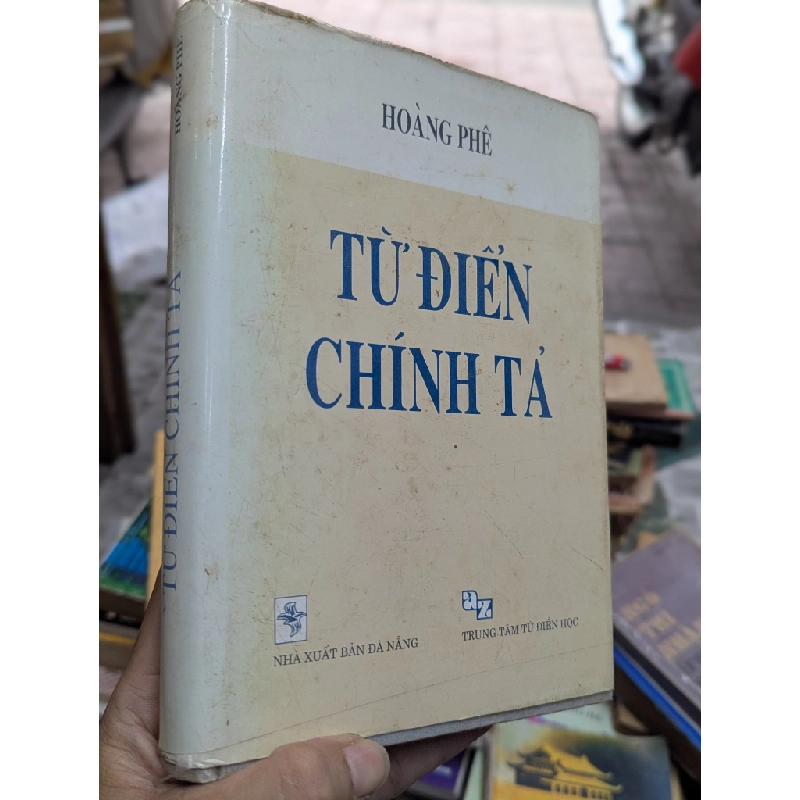 Từ điển chính tả tiếng Việt - Hoàng Phê 396164