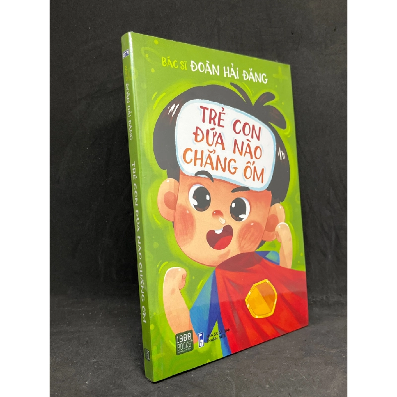 Trẻ Con Đứa Nào Chẳng Ốm - Bác Sĩ Đoàn Hải Đăng new 100% HCM.ASB1205 342468