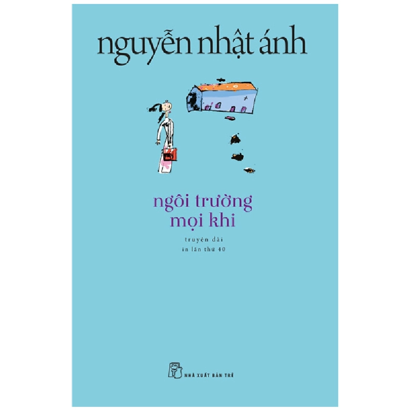 Ngôi Trường Mọi Khi - Nguyễn Nhật Ánh 295057