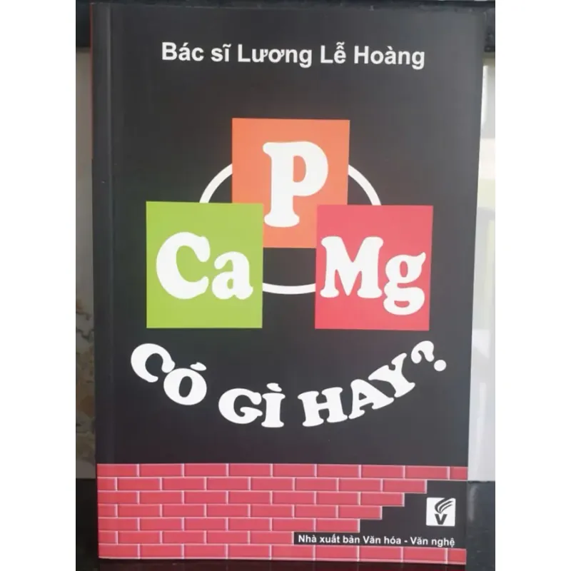 Ca + P + Mg Có Gì Hay? - Lương Lê Hoàng 733782