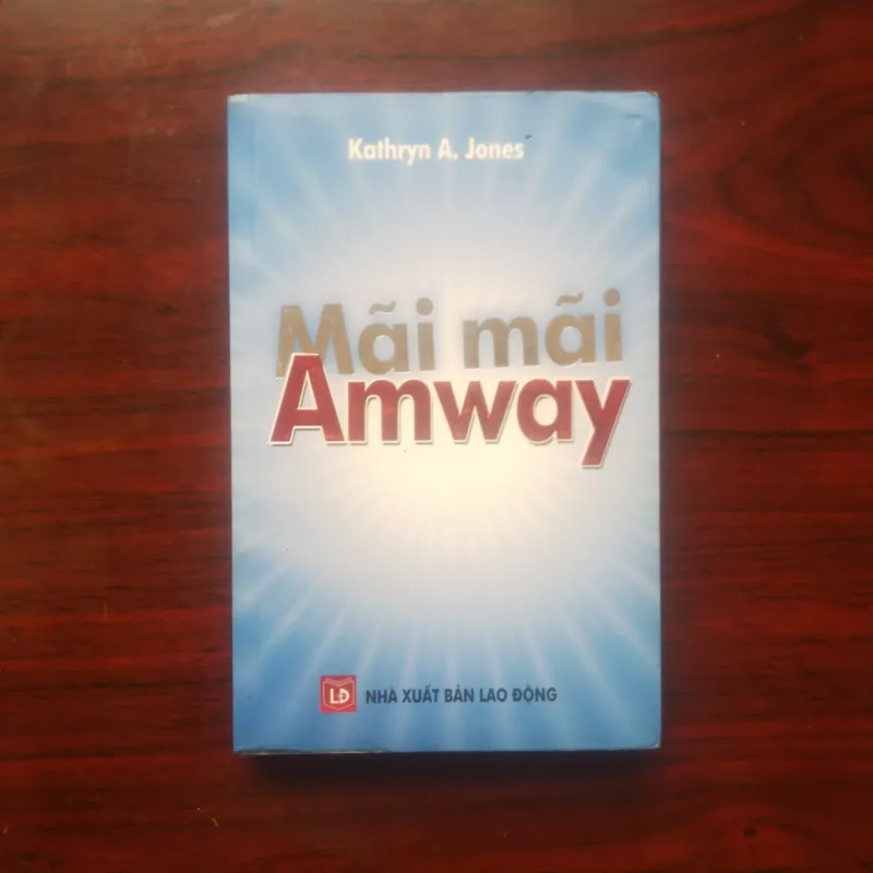 [Sách Doanh Nghiệp] Mãi Mãi Amway (Kathryn A. Jones) 977876