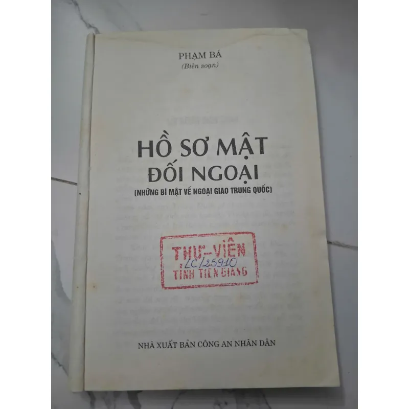 Hồ sơ mật Đối ngoại (Những bí mật về ngoại giao Trung Quốc) - Phạm Bá (Biên soạn) 695159