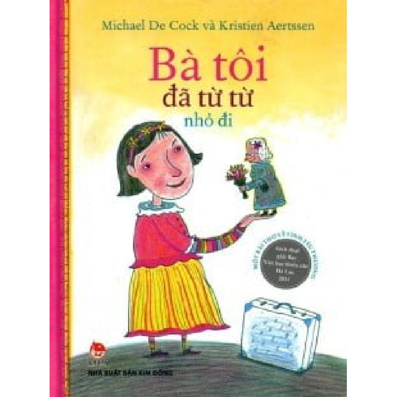 Bà Tôi Đã Từ Từ Nhỏ Đi (Bìa Cứng) - Michael De Cock, Kristien Aertssen ASB.PO Oreka Blogmeo 230225 394729