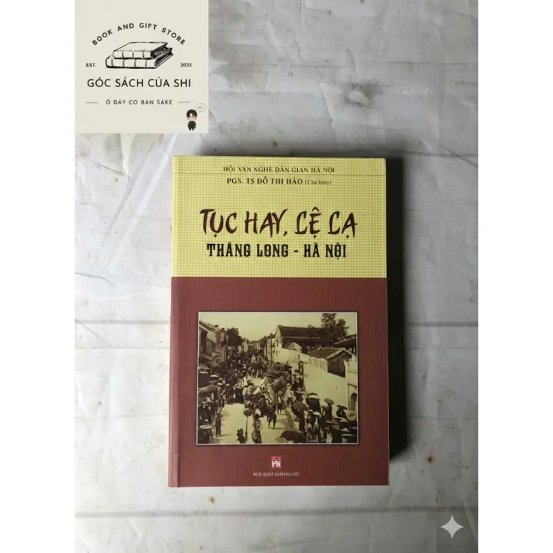 Tục Hay, Lệ Lạ Thăng Long - Hà Nội | Đỗ Thị Hảo 800729