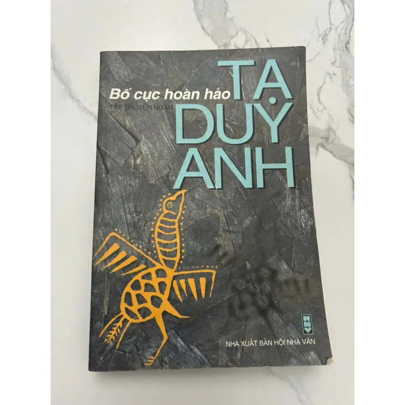 Bố cục hoàn hảo - Tạ Duy Anh - Tập truyện ngắn 654780