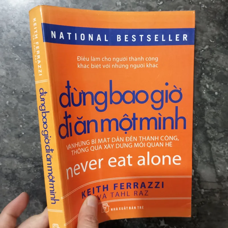 [Bí kíp Networking] Sách Đừng Bao Giờ Đi Ăn Một Mình - Keith Ferrazzi 1019910