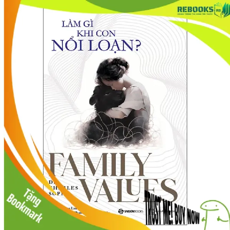 (TẶNG BOOKMARK) Làm gì khi con nổi loạn? - Dr. Charles Sophy - 2024 946641