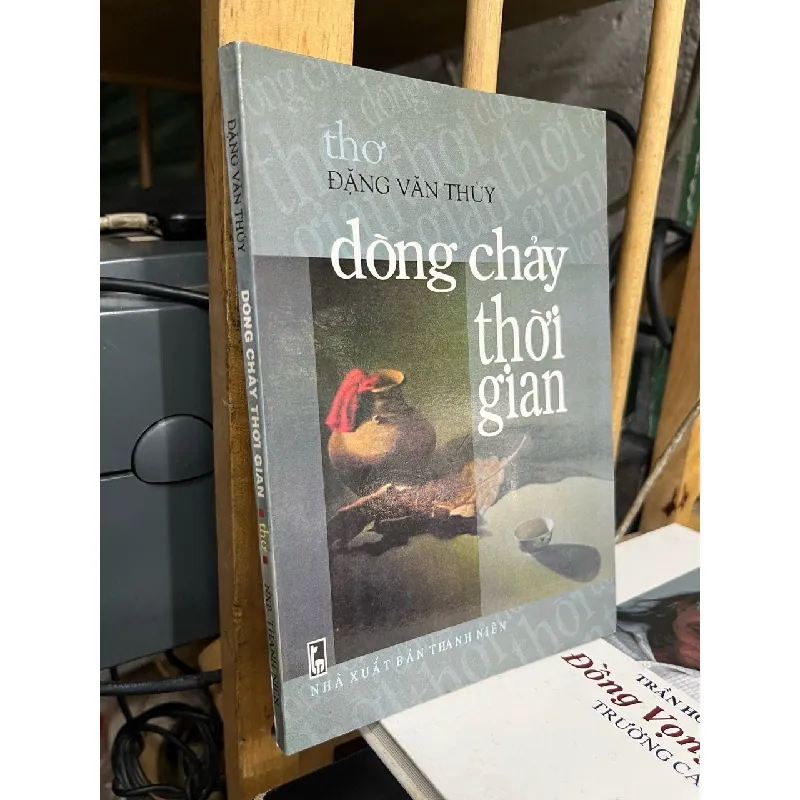 Dòng chảy thời gian - Đặng Văn Thủy 563390