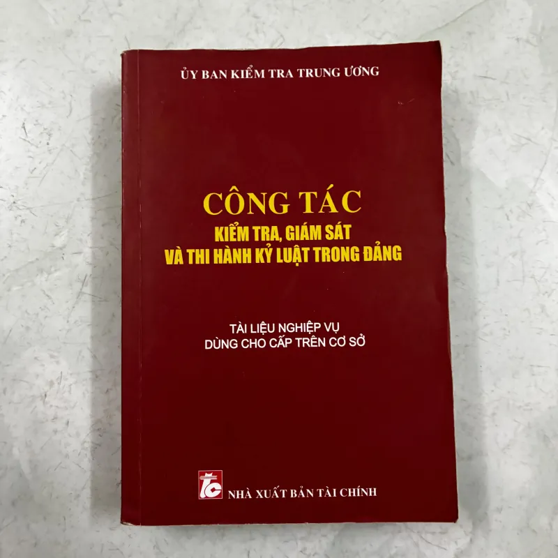 Công tác kiểm tra giám sát và thi hành kỷ luật trong Đảng 1010180