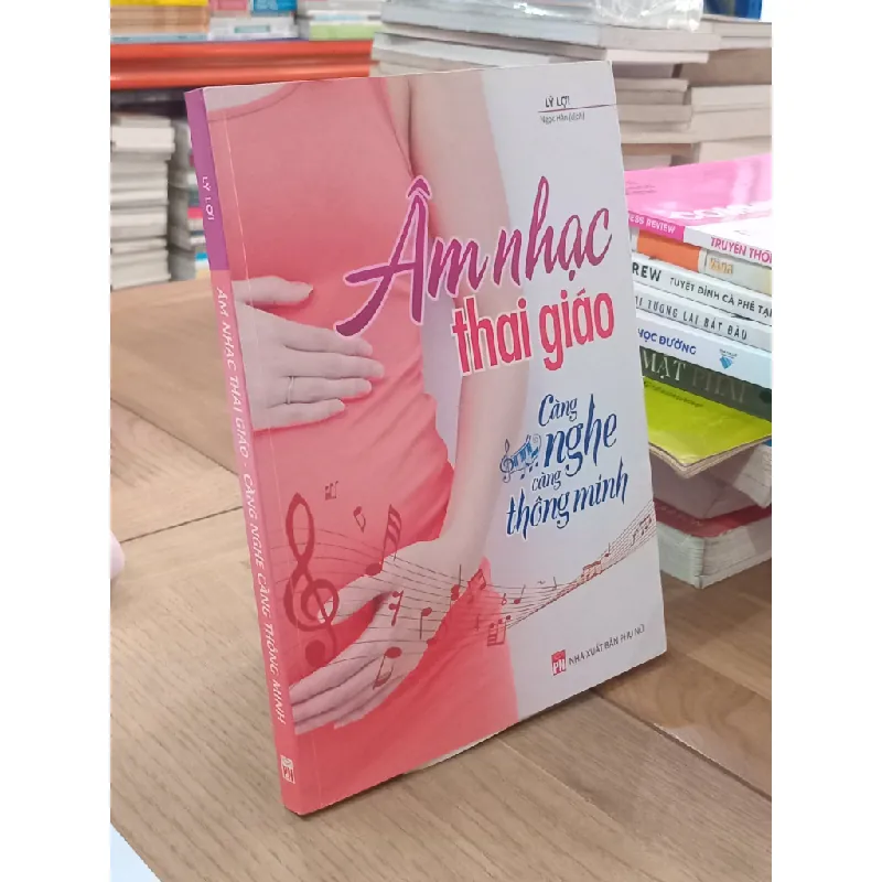 Âm nhạc thai giáo - Lý Lợi, Ngọc Hân dịch 594710