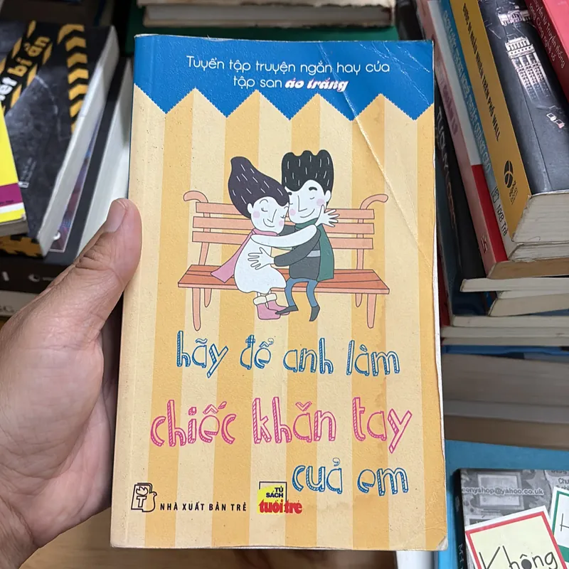 II Sách Tình Yêu: Hãy Để Anh Làm Chiếc Khăn Tay Của Em - 2012 698011