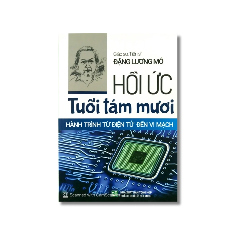 Hồi ức tuổi tám mươi - Hành trình từ điện tử đến vi mạch - Đặng Lương Mô 725388
