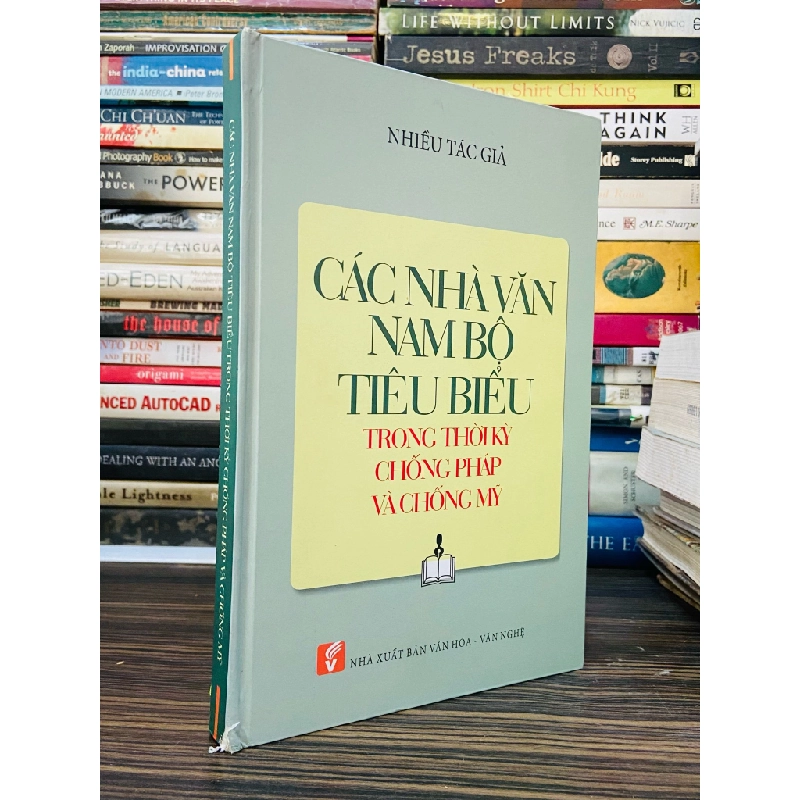 Các nhà văn Nam Bộ tiêu biểu trong thời kỳ chống Pháp và chống Mỹ - Nhiều tác giả 143528