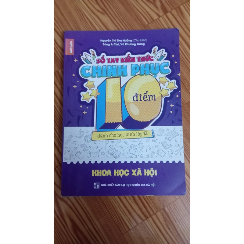Sổ tay kiến thức chinh phục 10Đ  lớp 12 Các Môn Khoa học tự nhiên như văn sử địa mã QR BT 522805