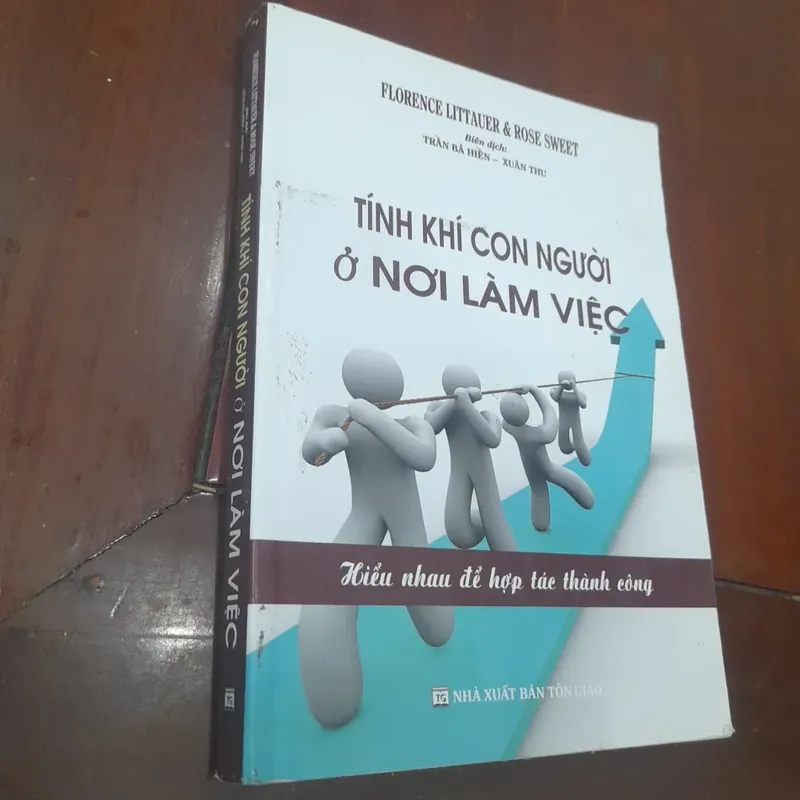 Florence Littauer & Rose Sweet - TÍNH KHÍ CON NGƯỜI ở Nơi Làm Việc 574272