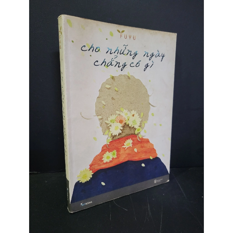 Cho những ngày chẳng có gì mới 80% bẩn bìa, ố nhẹ, có chữ ký tác giả, tróc gáy nhẹ 2016 Fuyu HCM3004 VĂN HỌC 445216