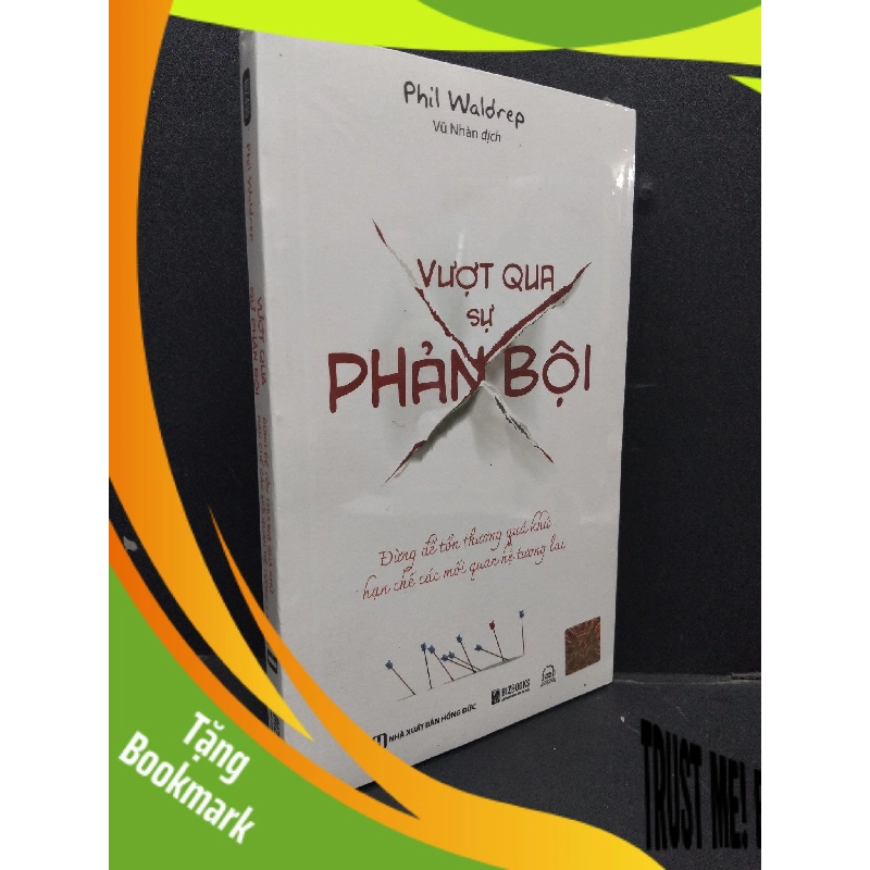 (TẶNG BOOKMARK) Vượt qua sự phản bội mới 100% RBK1008 Phil Waldrep KỸ NĂNG 956519