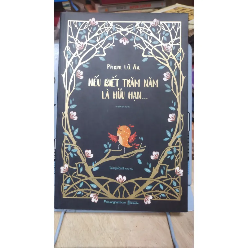 Sách: Nếu biết trăm năm là hữu hạn - TG: Phạm Lữ Ân (B2) 1044046