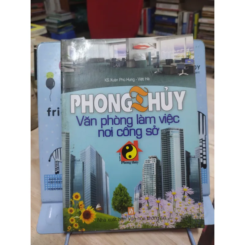 Sách: Phong Thuỷ văn phòng làm việc nơi công sở (B1) Tác giả: KS Xuân Phú Hưng - Việt Hà 694024