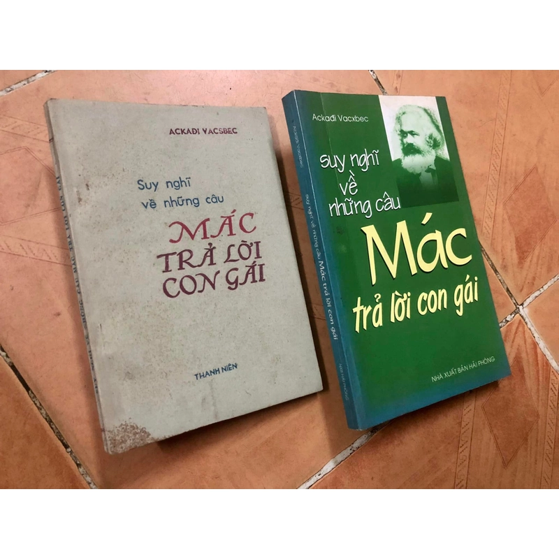 Sách Suy Nghĩ Về Những Câu Mác Trả Lời Con Gái - Ackađi Vacxbec nguyên tác 307023