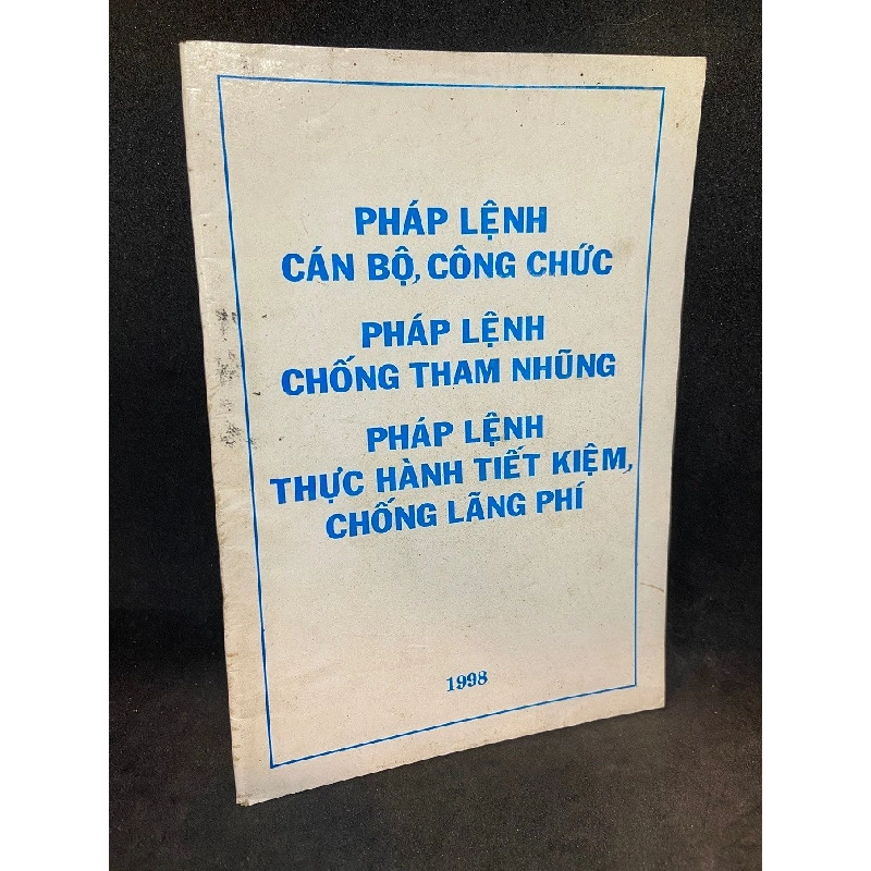 [Phiên Chợ Sách Cũ] Pháp lệnh cám bộ công chức, chống tham nhũng, thực hành tiết kiệm, chống lãng phí 1503 408042