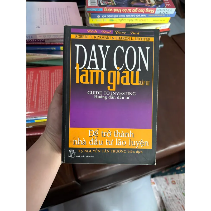 Dạy Con Làm Giàu – Tập 3: Hướng Dẫn Đầu Tư (Guide to Investing)- K4 1028149