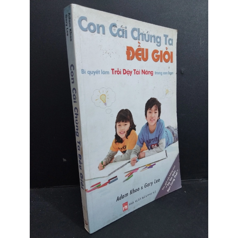 Con cái chúng ta đều giỏi mới 80% ố bẩn bìa có mộc 2009 HCM2811 Adam Khoo và Gary Lee MẸ VÀ BÉ 918652