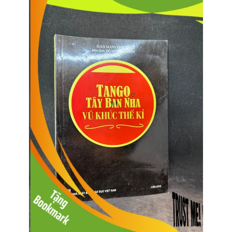 (TẶNG BOOKMARK) Tango ở Tây Ban Nha Vũ khúc thế kỉ New 80% RBK0603 952476