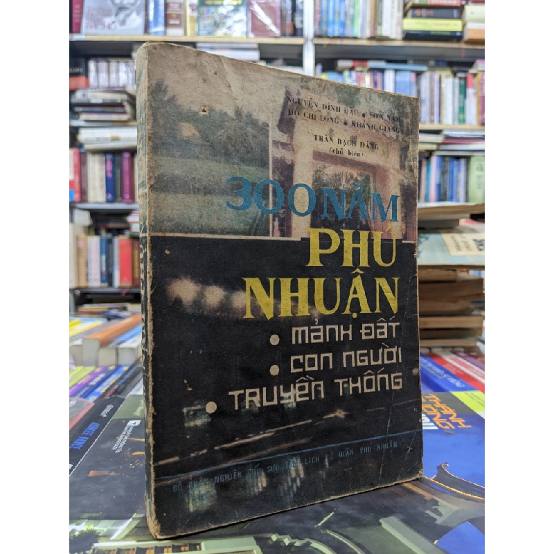 300 năm Phú Nhuận - Trần Bạch Đằng ( Chủ biên ) 122878