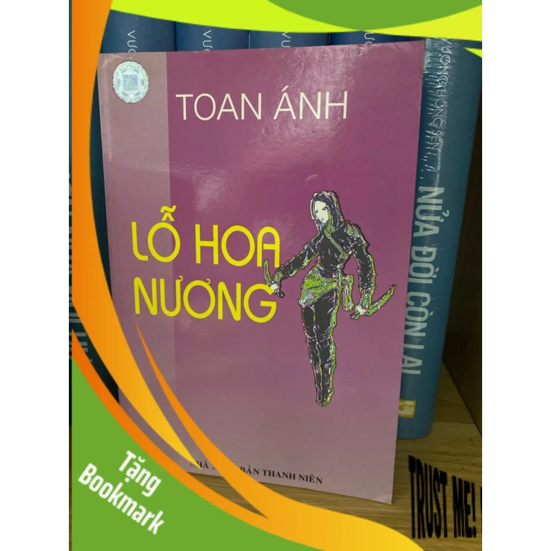 (TẶNG BOOKMARK) Lỗ Hoa Nương- Toan Ánh Sách văn học RBK0302 947074