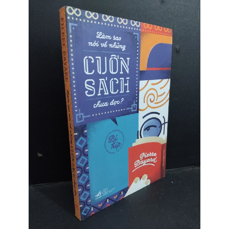 Làm sao nói về những cuốn sách chưa đọc mới 90% 2016 HCM0612 Pierre Bayard KỸ NĂNG 356342