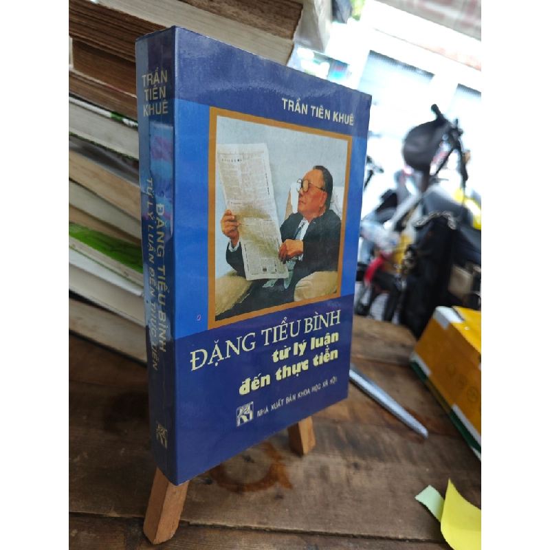 ĐẶNG TIỂU BÌNH TỪ LÝ LUẬN ĐẾN THỰC TIỄN - TRẦN TIÊN KHUÊ 209333