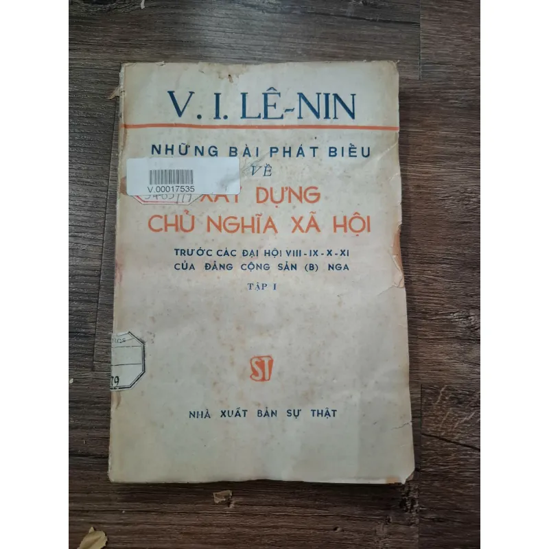 NHỮNG BÀI PHÁT BIỂU VỀ XÂY DỰNG CHỦ NGHĨA XÃ HỘI (TẬP I) - V. I. LÊ-NINỄN-DUY-TRINH 709758