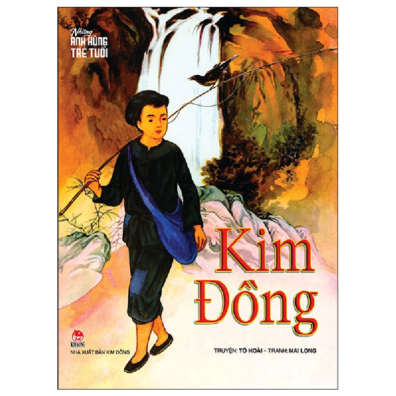 Những Anh Hùng Trẻ Tuổi - Kim Đồng - Tô Hoài, Mai Long 288530